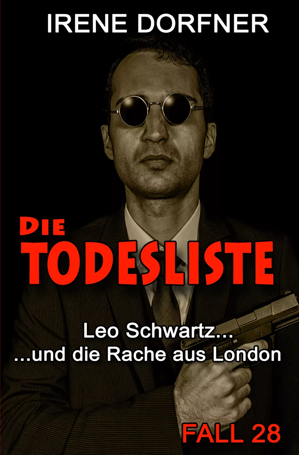 Irene Dorfner - Die Todesliste (Fall 28)