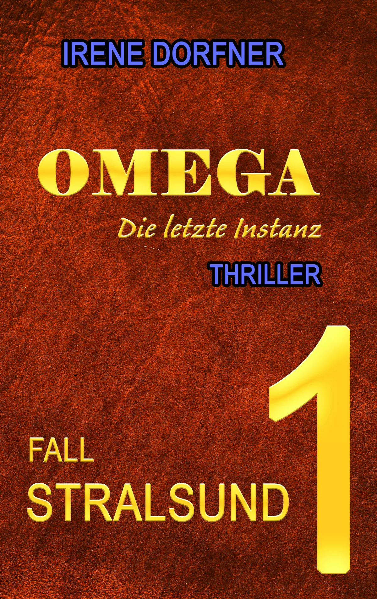 Irene Dorfner - OMEGA - Die letzte Instanz - Fall Stralsund